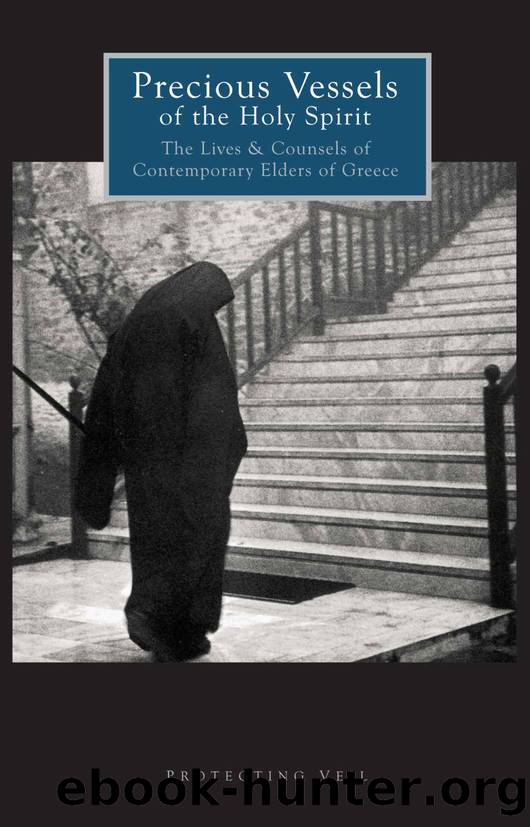 Precious Vessels of the Holy Spirit: The Lives and Counsels of Contemporary Elders of Greece by Dr. Herman A. Middleton