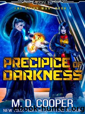 Precipice of Darkness - A Military Hard Science Fiction Epic (Aeon 14: The Orion War Book 7) by M. D. Cooper
