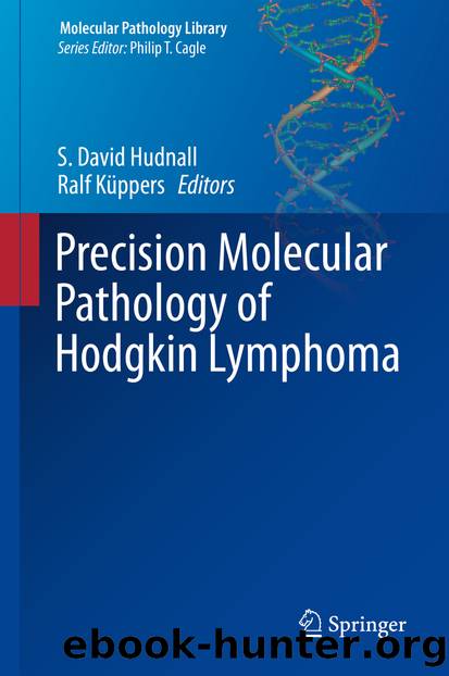 Precision Molecular Pathology of Hodgkin Lymphoma by S. David Hudnall & Ralf Küppers