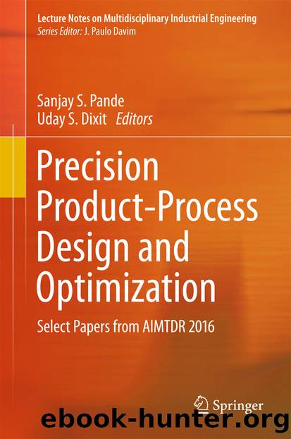 Precision Product-Process Design and Optimization by Sanjay S. Pande & Uday S. Dixit