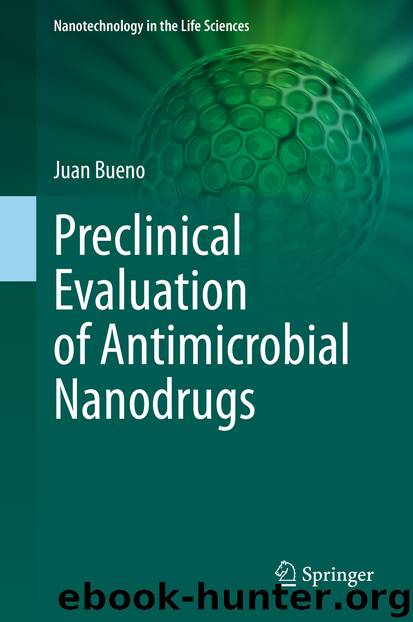 Preclinical Evaluation of Antimicrobial Nanodrugs by Juan Bueno