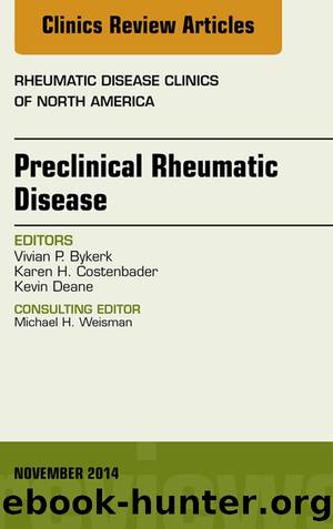 Preclinical Rheumatic Disease, An Issue of Rheumatic Disease Clinics, E-Book by Unknown