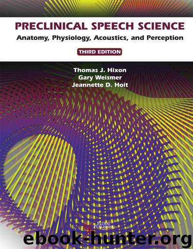 Preclinical Speech Science by Hixon Thomas J.;Weismer Gary;Hoit Jeannette D.;