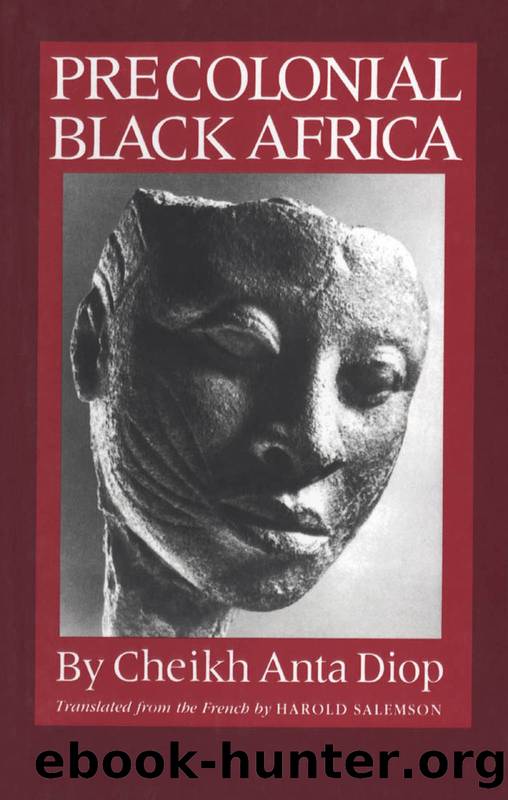 Precolonial Black Africa (9781613747452) by Diop Cheikh Anta; Salemson Harold (TRN)