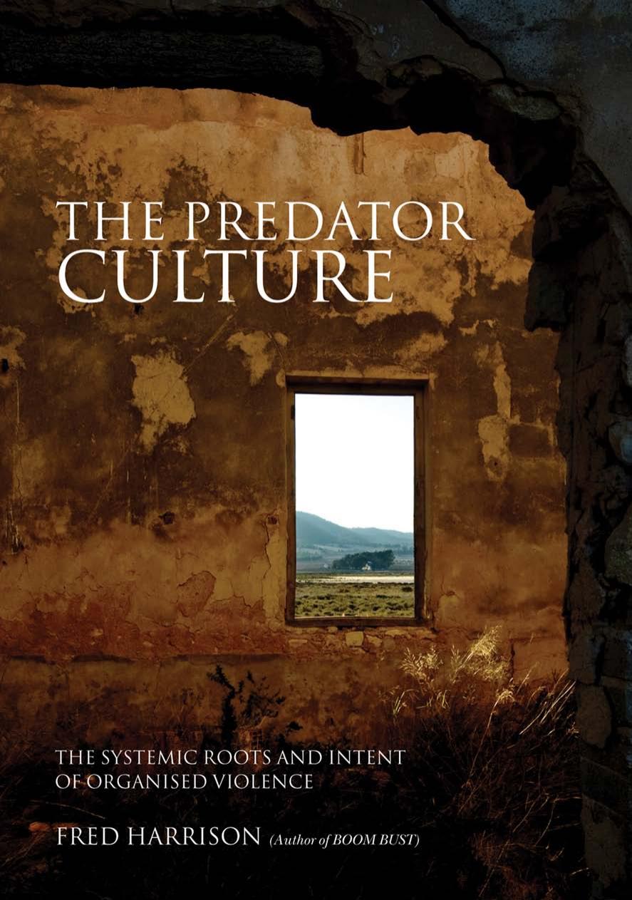Predator Culture : The Systemic Roots and Intent of Organised Violence by Fred Harrison