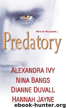 Predatory by Alexandra Ivy; Nina Bangs; Dianne Duvall; Hannah Jayne