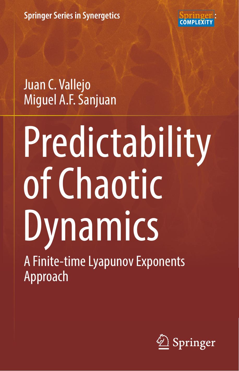 Predictability of Chaotic Dynamics : A Finite-time Lyapunov Exponents Approach by Juan C. Vallejo Miguel A. F. Sanjuan (auth.)