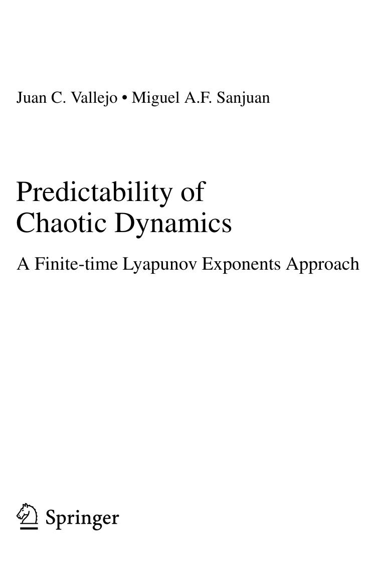 Predictability of Chaotic Dynamics. A Finite-time Lyapunov Exponents Approach by Juan C. Vallejo Miguel A.F. Sanjuan