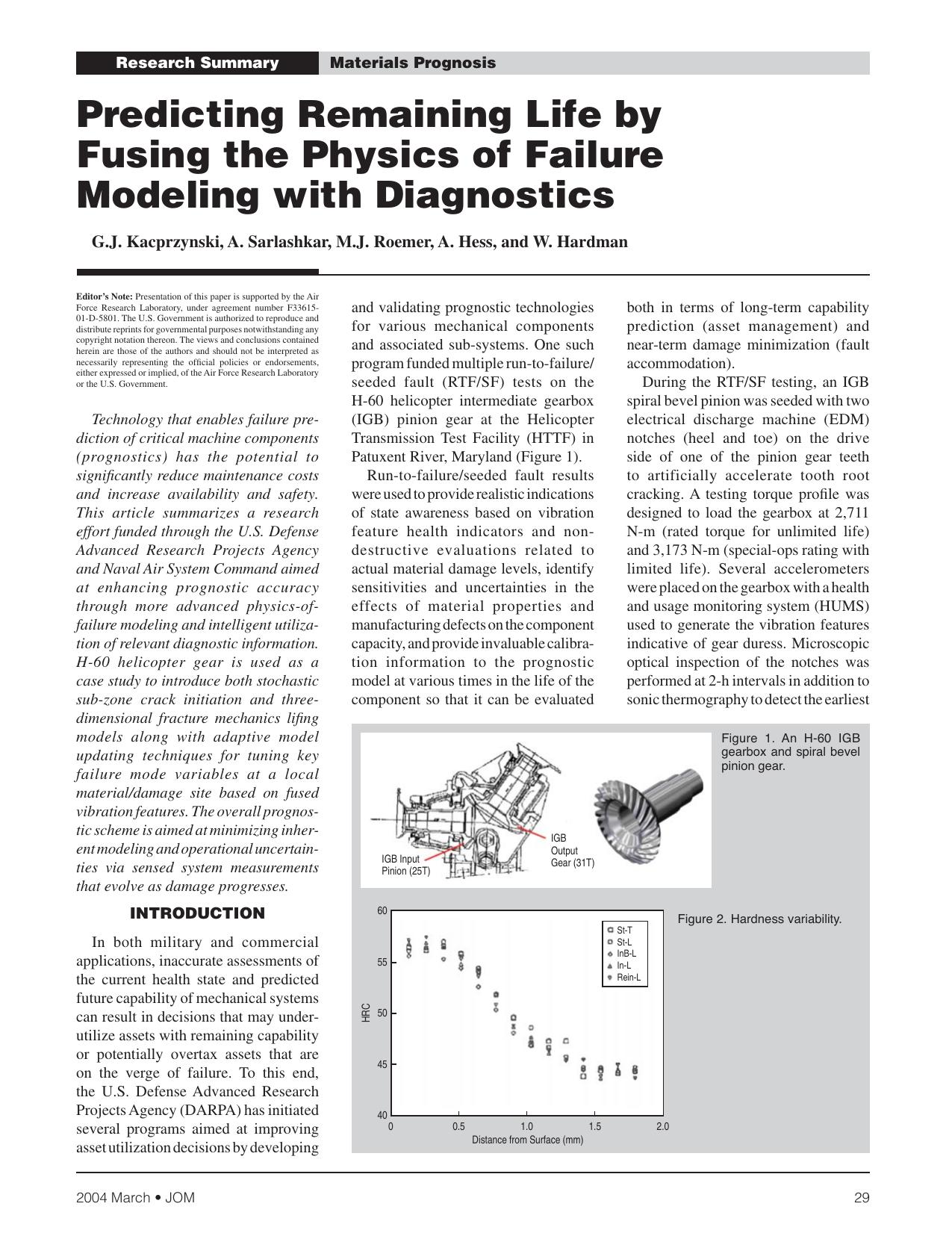 Predicting Remaining Life by Fusing the Physics of Failure Modeling with Diagnostics by G.J. Kacprzynski A. Sarlashkar M.J. Roemer A. Hess and W. Hardman