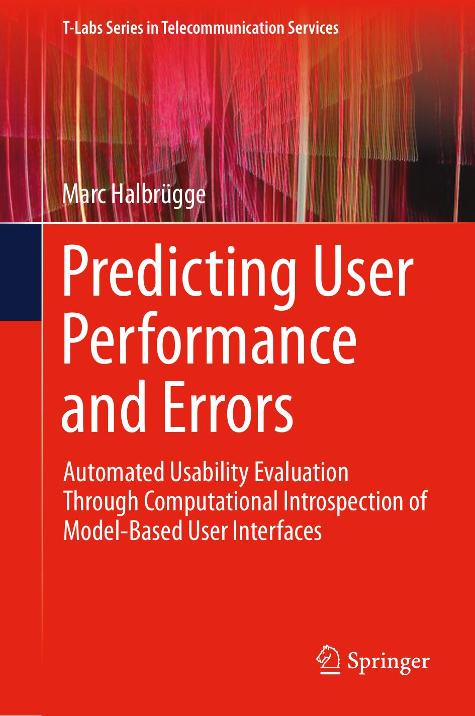 Predicting User Performance and Errors: Automated Usability Evaluation Through Computational Introspection of Model-Based User by Unknow
