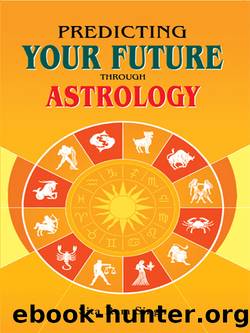 Predicting Your Future through Astrology by Sita Ram Singh