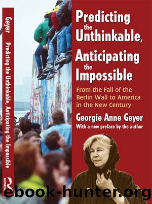 Predicting the Unthinkable, Anticipating the Impossible by Geyer Georgie Anne;Geyer Georgie Anne;