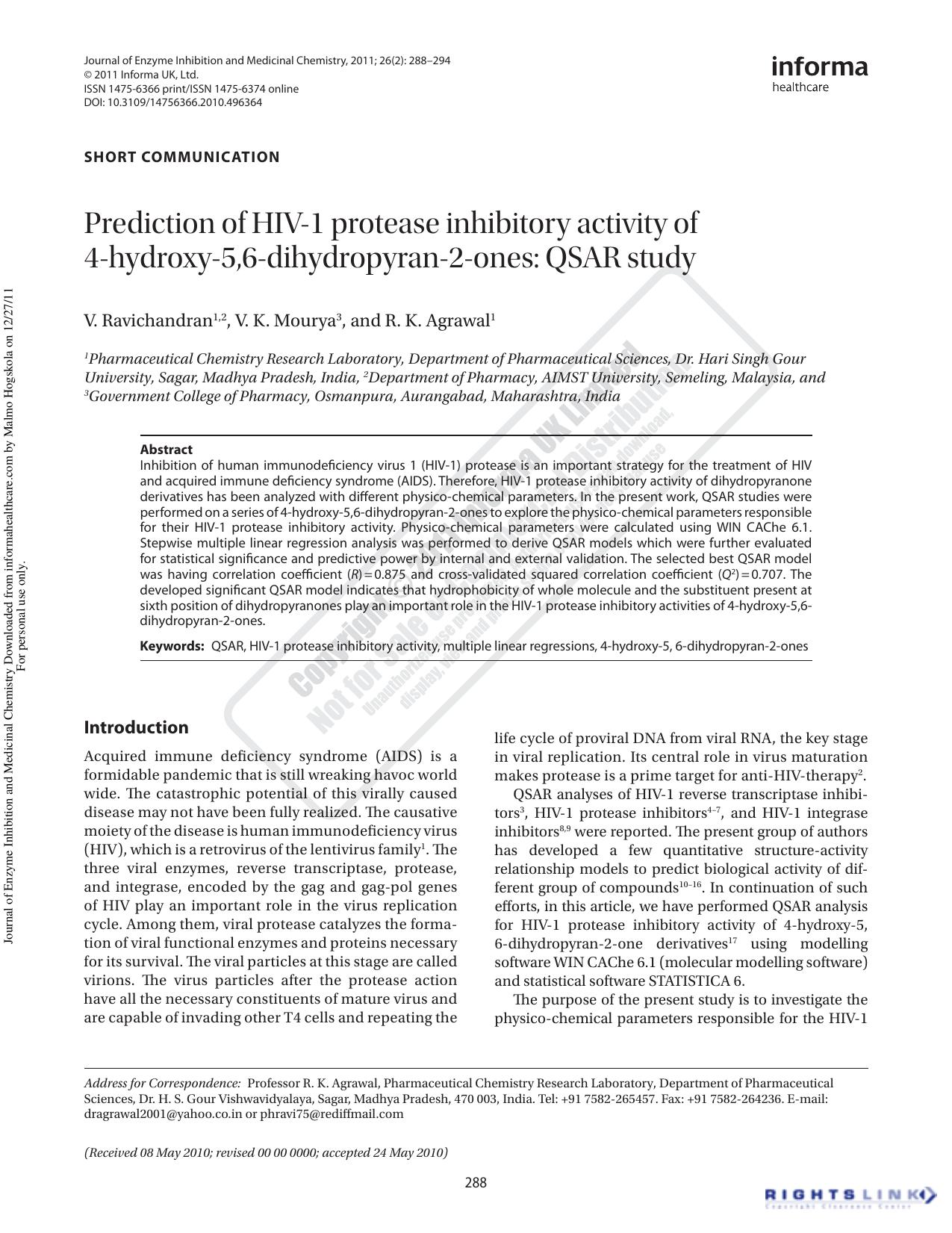 Prediction of HIV-1 protease inhibitory activity of 4-hydroxy-5,6-dihydropyran-2-ones: QSAR study by V. Ravichandran1 2 V. K. Mourya3 R. K. Agrawal1dragrawal2001@yahoo.co.in phravi75@rediffmail.com