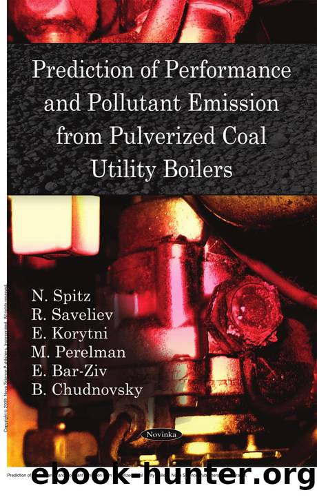 Prediction of Performance and Pollutant Emission from Pulverized Coal Utility Boilers by N. Spitz; R. Saveliev; E. Korytni; E. Korytni; E. Bar-Ziv; B. Chudnovsky