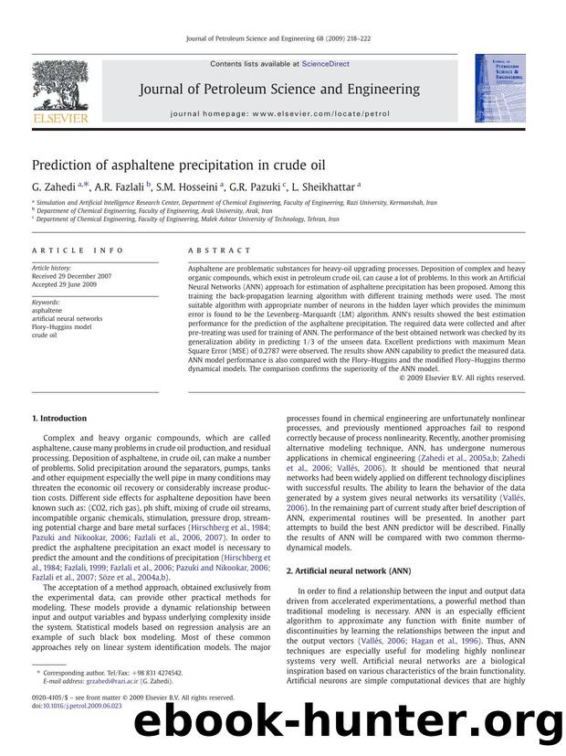 Prediction of asphaltene precipitation in crude oil by G. Zahedi; A.R. Fazlali; S.M. Hosseini; G.R. Pazuki; L. Sheikhattar