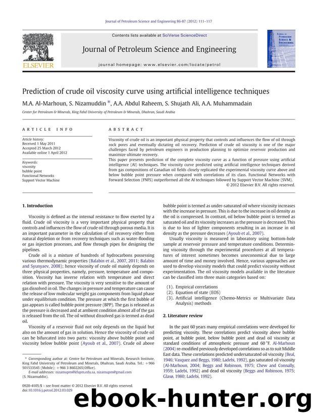 Prediction of crude oil viscosity curve using artificial intelligence techniques by M.A. Al-Marhoun & S. Nizamuddin & A.A. Abdul Raheem & S. Shujath Ali & A.A. Muhammadain