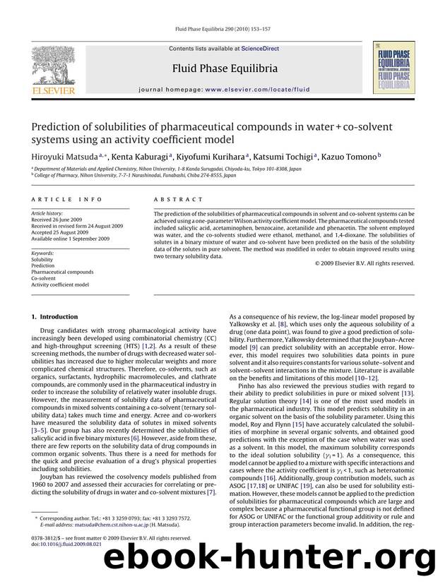 Prediction of solubilities of pharmaceutical compounds in water+co-solvent systems using an activity coefficient model by Hiroyuki Matsuda; Kenta Kaburagi; Kiyofumi Kurihara; Katsumi Tochigi; Kazuo Tomono