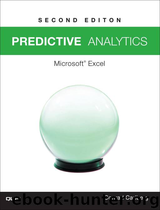 Predictive Analytics: Microsoft® Excel 2016 by Conrad Carlberg