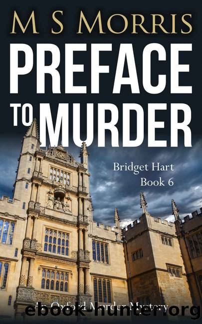 Preface to Murder: An Oxford Murder Mystery (Bridget Hart Book 6) by M S Morris