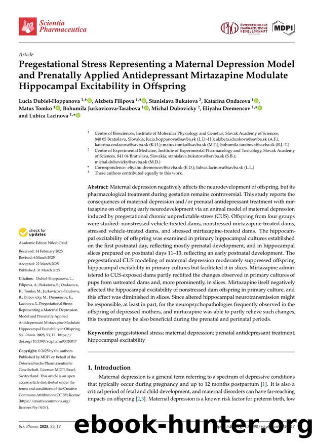 Pregestational Stress Representing a Maternal Depression Model and Prenatally Applied Antidepressant Mirtazapine Modulate Hippocampal Excitability in Offspring by unknow