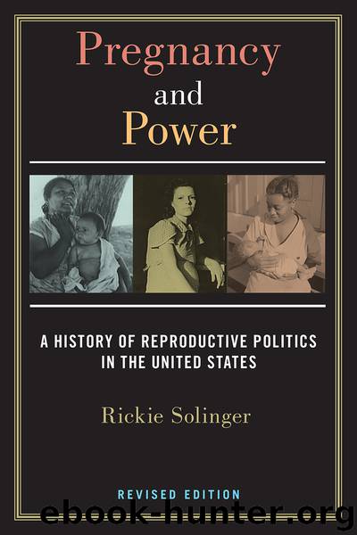 Pregnancy and Power, Revised Edition by Solinger Rickie;