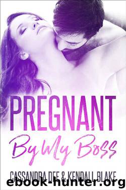 Pregnant By My Boss: A Bad Boy Secret Baby Romance Compilation by Cassandra Dee & Kendall Blake