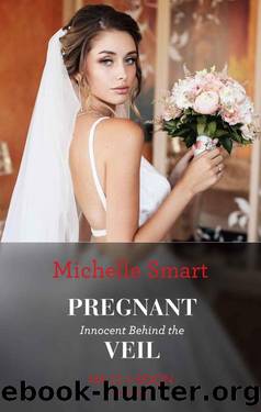Pregnant Innocent Behind The Veil (Mills & Boon Modern) (Scandalous Royal Weddings, Book 2) by Michelle Smart