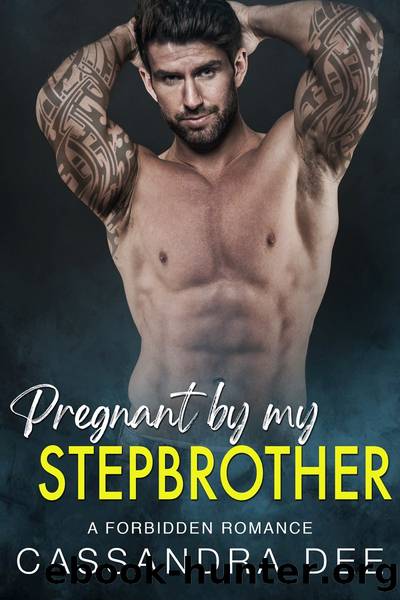Pregnant by My Stepbrother by Cassandra Dee