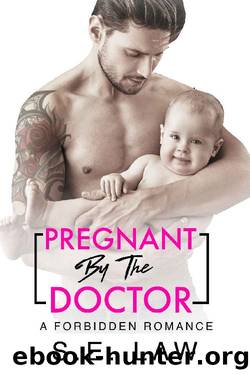 Pregnant by the Doctor: A Forbidden Romance (Forbidden Fantasies Book 10) by S.E. Law