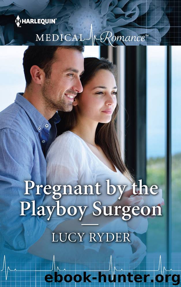 Pregnant by the Playboy Surgeon by Lucy Ryder