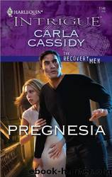 Pregnesia (The Recovery Men) by Carla Cassidy