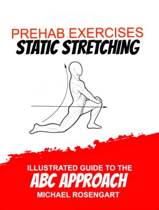 Prehab Exercises Static Stretching Illustrated Guide to the ABC Approach by Rosengart Michael