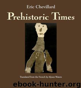 Prehistoric Times by Chevillard Eric & Waters Alyson