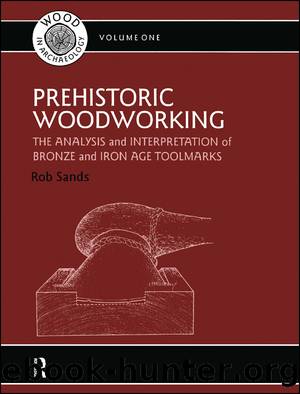 Prehistoric Woodworking by Rob Sands