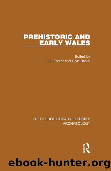 Prehistoric and Early Wales by I. Ll. Foster Glyn Daniel