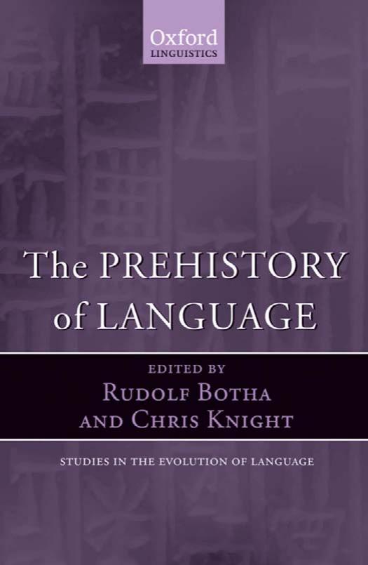 Prehistory of language by Botha Rudolf P.; Knight Chris
