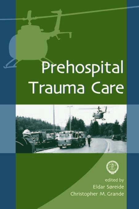 Prehospital Trauma Care by Eldar Soreide Christopher M. Grande