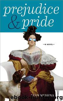 Prejudice & Pride by Lynn Messina