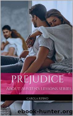 Prejudice: About Austen's lessons series (Italian Edition) by Carola Rifino