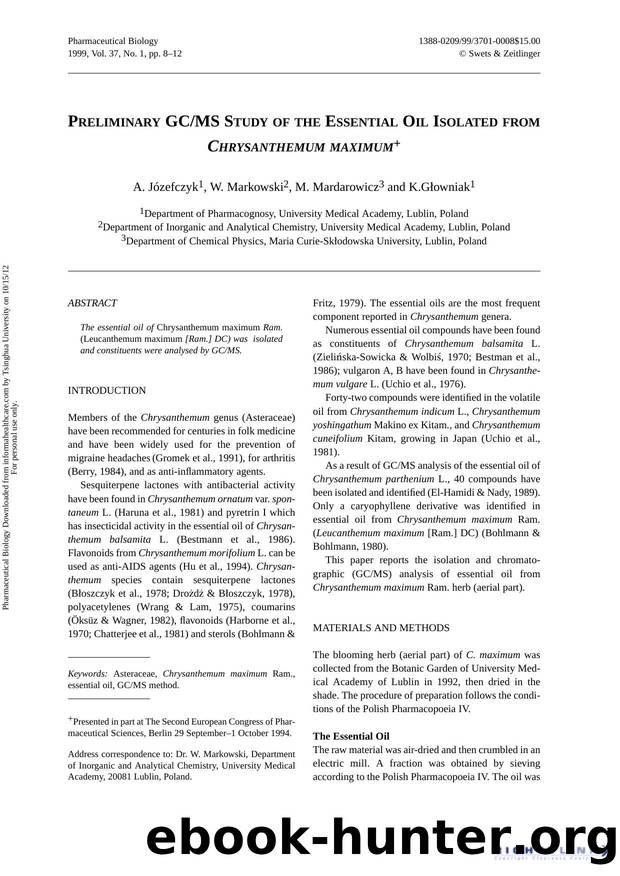 Preliminary GCMS Study of the Essential Oil Isolated from Chrysanthemum Maximum by A. Józefczyk W. Markowski M. Mardarowicz & K. Glowniak