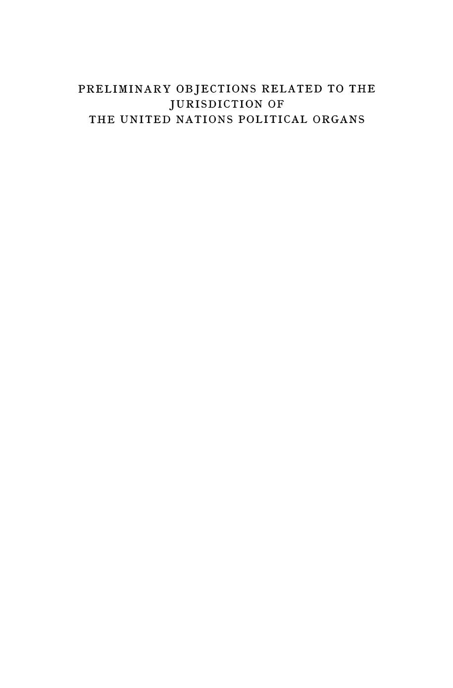Preliminary Objections: Related to the Jurisdiction of the United Nations Political Organs by Dan Ciobanu (auth.)