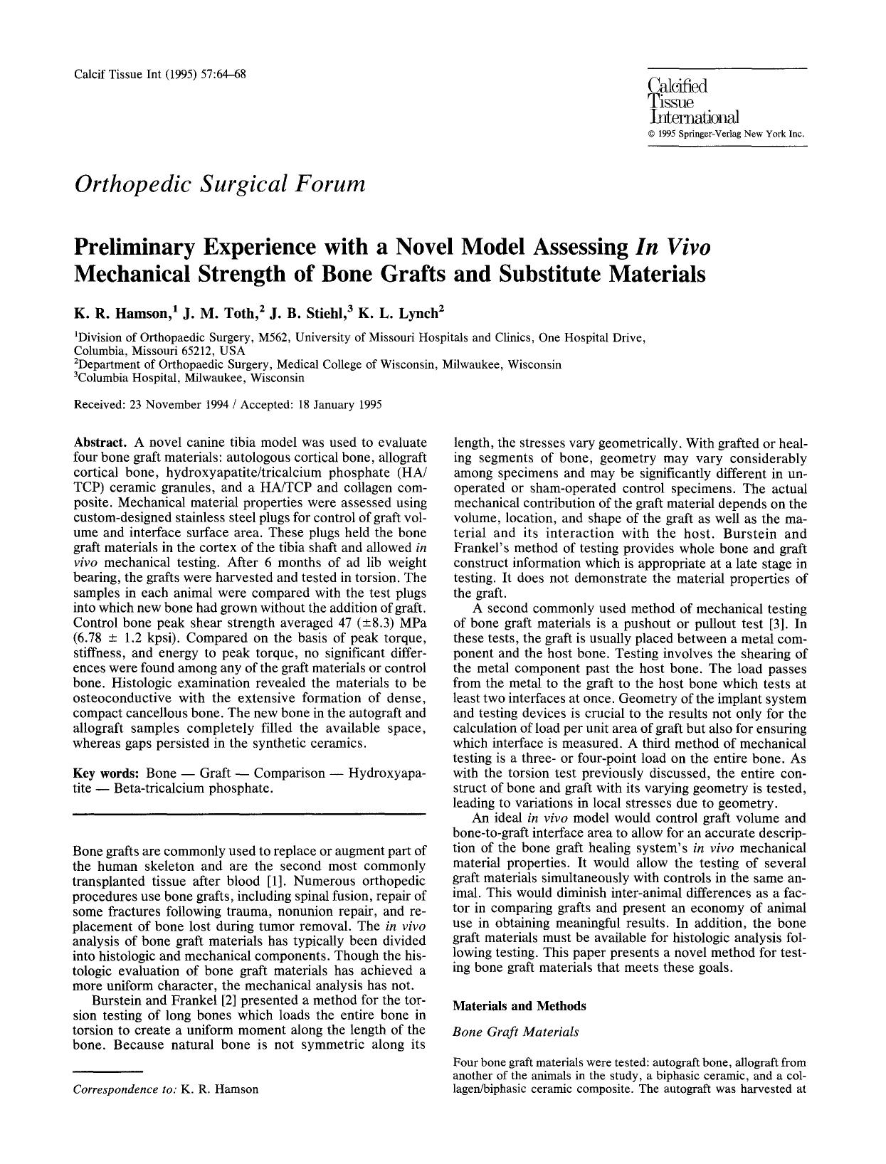 Preliminary experience with a novel model assessing <Emphasis Type="Italic">In vivo<Emphasis> mechanical strength of bone grafts and substitute materials by Unknown