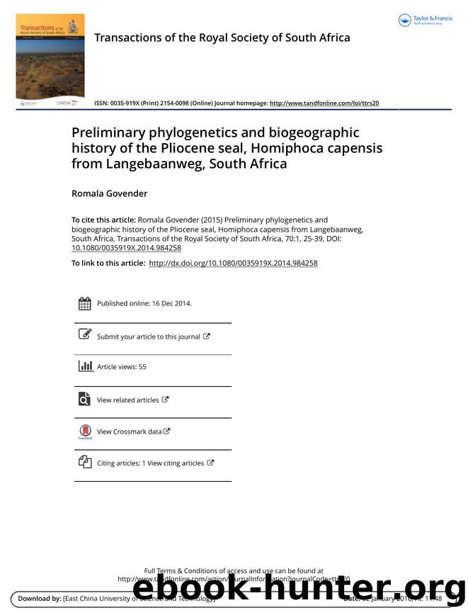 Preliminary phylogenetics and biogeographic history of the Pliocene seal, Homiphoca capensis from Langebaanweg, South Africa by Romala Govender