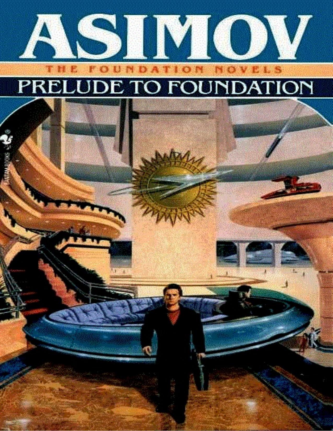 Prelude to Foundation by Isaac Asimov