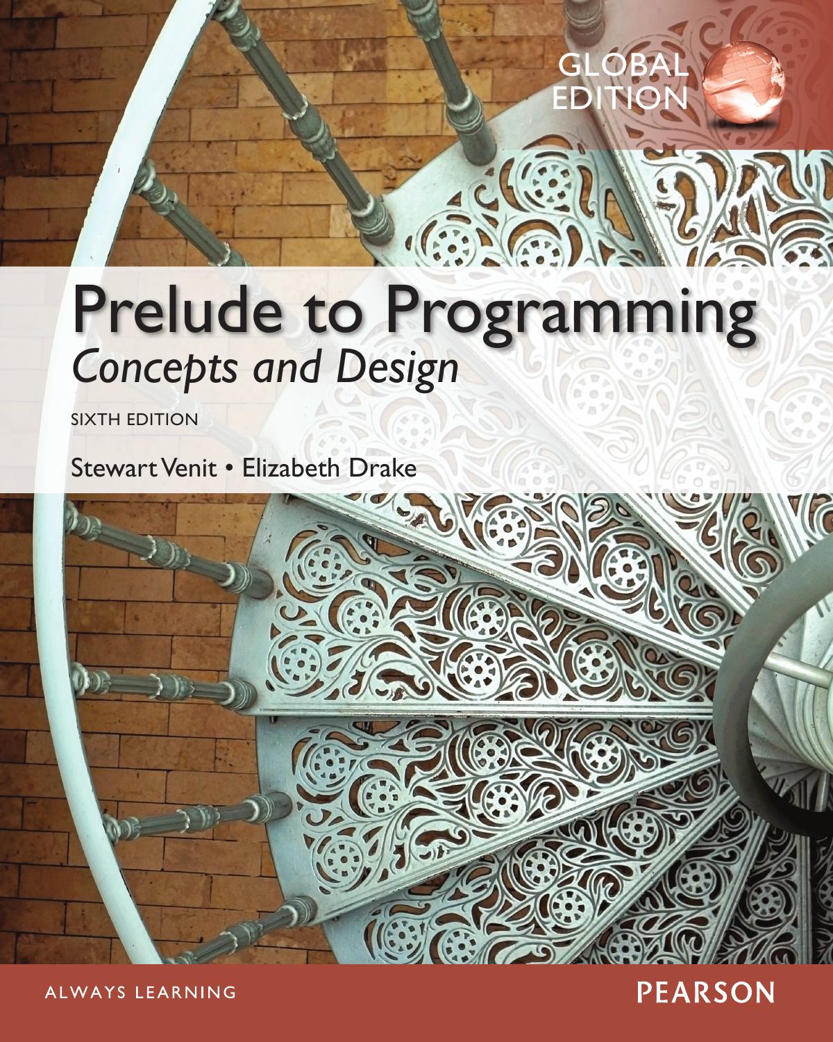 Prelude to Programming: Concepts and Design, 6e by Stewart Venit & Elizabeth Drake