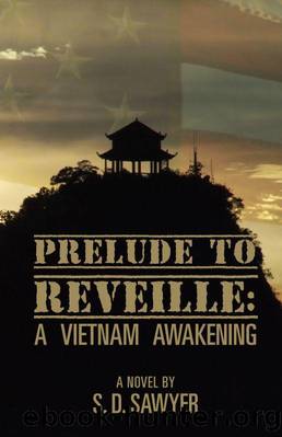 Prelude to Reveille: A Vietnam Awakening by S.D. Sawyer