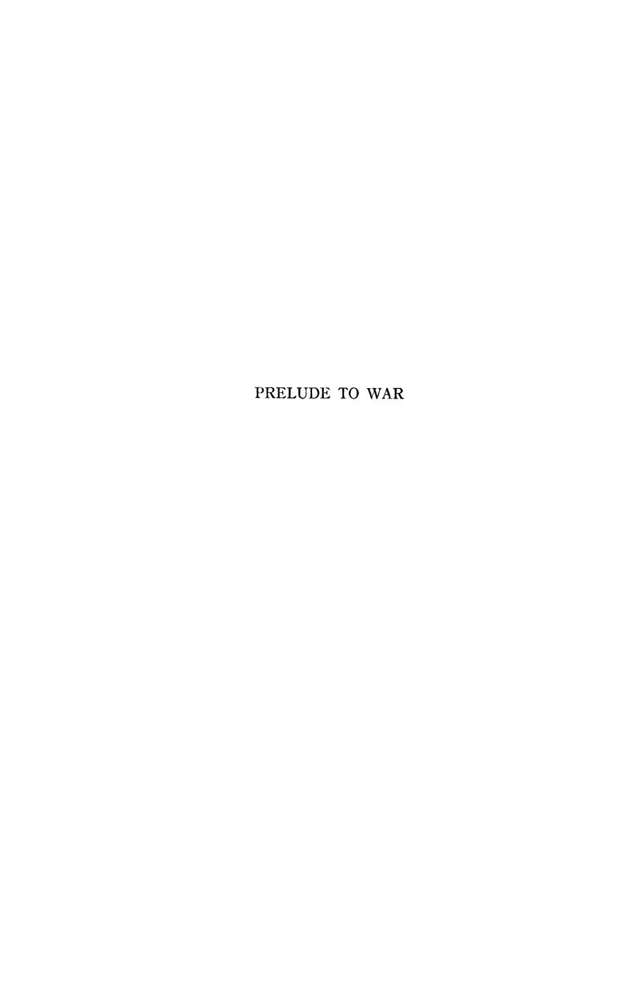 Prelude to War: The International Repercussions of the Spanish Civil War (1936â1939) by P. A. M. van der Esch B.A. M.A. PhD. (auth.)