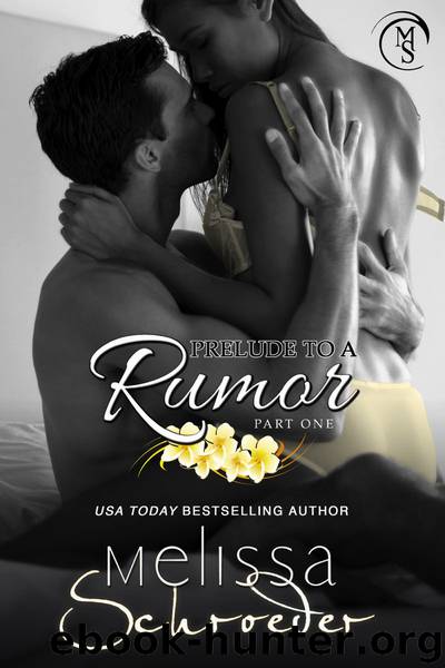 Prelude to a Rumor, Part One by Melissa Schroeder