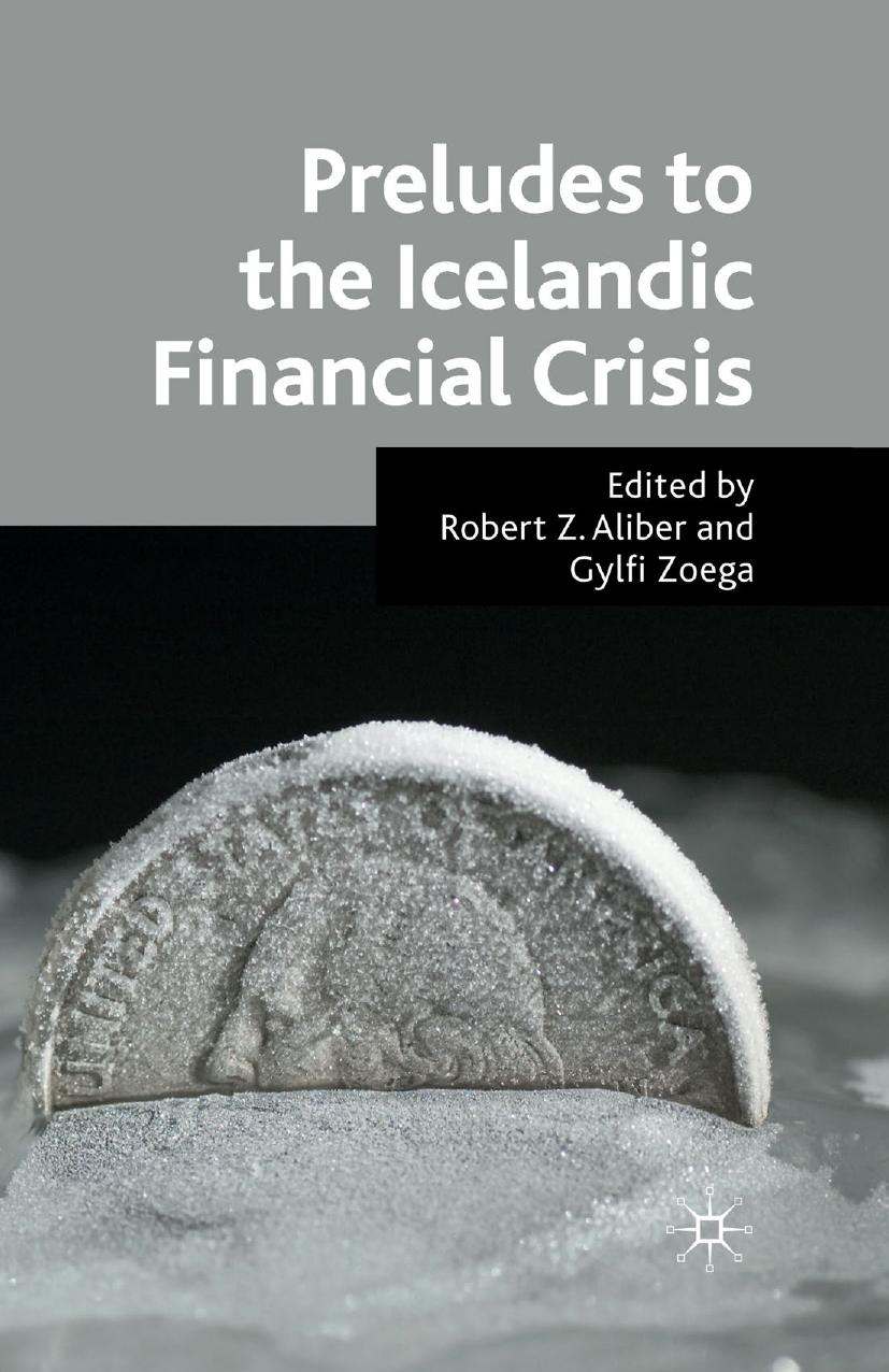 Preludes to the Icelandic Financial Crisis by Robert Z. Aliber Gylfi Zoega (eds.)