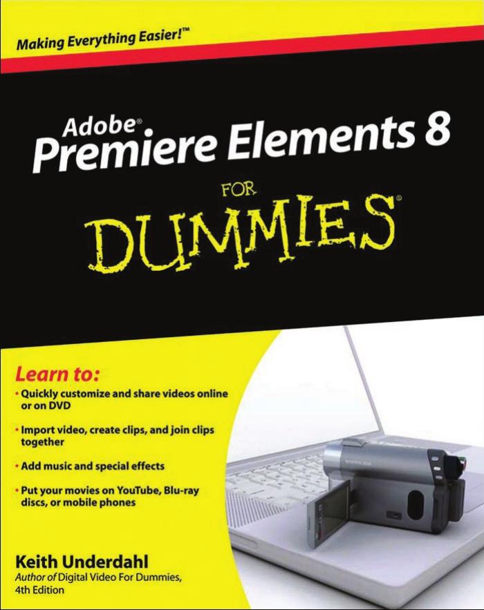 Premiere Elements 8 For Dummies by Keith Underdahl